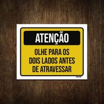 Placa Atenção Olhe Para Lados Antes Atravessar 18x23