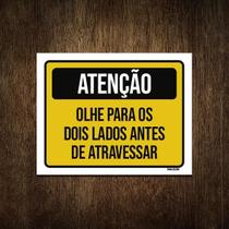 Placa Atenção Olhe Para Lados Antes Atravessar 27X35