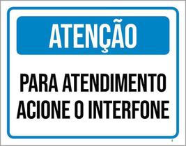 Placa Atenção Para Atendimento Acione Interfone 18X23