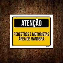 Placa Atenção Pedestres E Motoristas Área Manobra 18x23