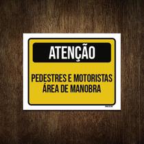 Placa Atenção Pedestres E Motoristas Área Manobra 27X35