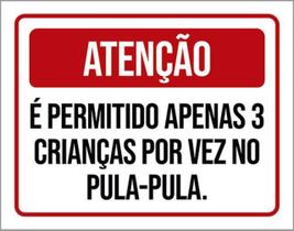 Placa Atenção Permitido Apenas 3 Crianças Pula Pula 18X23