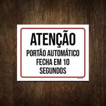 Placa Atenção Portão Automático Fecha Em 10 Segundos 18X23