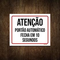 Placa Atenção Portão Automático Fecha Em 10 Segundos 27X35