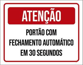 Placa Atenção Portão Fechamento Automático 30 18X23