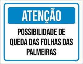Placa Atenção Possibilidade Queda Folhas Palmeiras 27X35