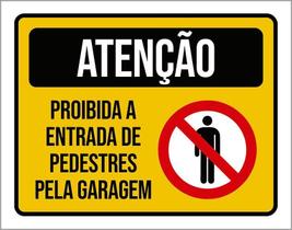 Placa Atenção Proibida Entrada Pedestres Garagem 18X23