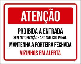 Placa Atenção Proibida Entrada Vizinhos Em Alerta 27X35 - Sinalizo