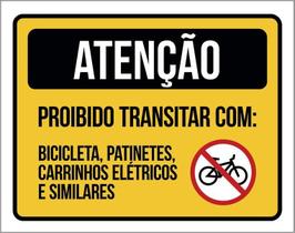 Placa Atenção Proibido Bicicletas Patinetes Carrinhos 27X35