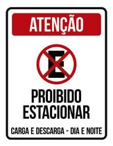 Placa Atenção Proibido Estacionar Dia Noite Carga 18X23