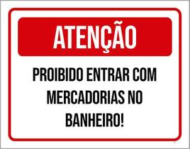 Placa Atenção Proibido Mercadorias No Banheiro 18X23