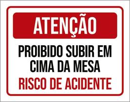 Placa Atenção Proibido Subir Em Cima Da Mesa 27X35