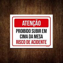 Placa Atenção Proibido Subir Em Cima Da Mesa 36X46