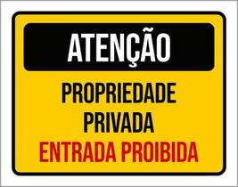 Placa Atenção Propriedade Privada Entrada Proibida 36X46