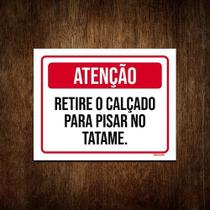 Placa Atenção Retire O Calçado Para Pisar No Tatame (36x46)