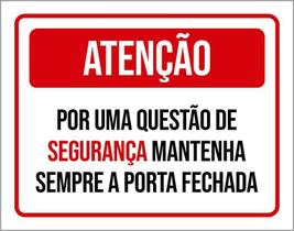 Placa Atenção Segurança Mantenha Porta Fechada 18X23