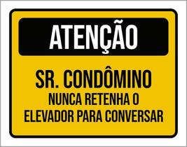 Placa Atenção Sr Condômino Nunca Retanha Elevador 18X23