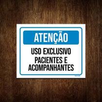 Placa Atenção Uso Exclusivo Pacientes Acompanhantes 18X23