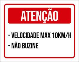 Placa Atenção Velocidade Máxima Não Buzine 27X35