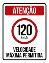 Placa Atenção Velocidade Máxima Permitida 120 Km/H (36X46)