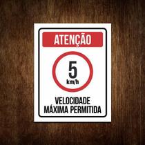 Placa Atenção Velocidade Máxima Permitida 5 Km/H (27X35)