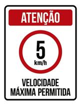 Placa Atenção Velocidade Máxima Permitida 5 Km/H (27X35)