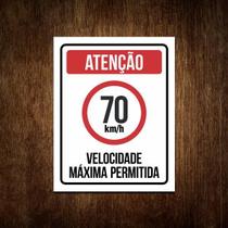 Placa Atenção Velocidade Máxima Permitida 70 Km/H (27X35)