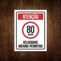 Placa Atenção Velocidade Máxima Permitida 80 Km/H (27X35)