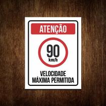 Placa Atenção Velocidade Máxima Permitida 90 Km/H (36X46)