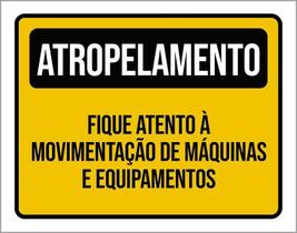 Placa Atropelamento Fique Atento Máquinas 18X23
