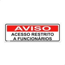 Placa Aviso Acesso Restrito A Funcionários Sinalização 10x30 Placa Aviso Acesso Restrito A Funcionários Sinalização 10x30