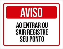 Placa Aviso Ao Entrar Ou Sair Registre Seu Ponto 27X35