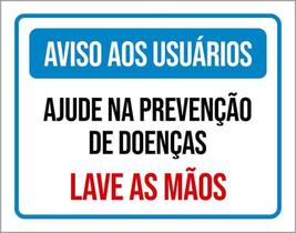 Placa Aviso Aos Usuários Ajude Prevenção Lave Mãos 18X23 - Sinalizo