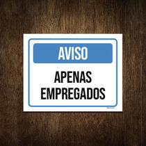 Placa Aviso Apenas Empregados 36X46