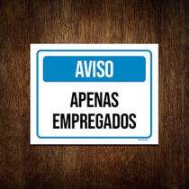 Placa Aviso Apenas Empregados 36x46