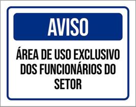 Placa Aviso Área Uso Exclusivo Funcionários Setor 27X35