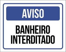 Placa Aviso Banheiro Interditado 18X23