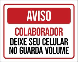 Placa Aviso Colaborador Deixe Celular Guarda Volume 36X46