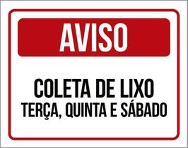 Placa Aviso Coleta Lixo Terça Quinta Sábado Vermelha 18X23