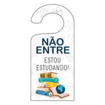 Placa Aviso De Porta Maçaneta Não Entre Estou Estudando Placa Aviso De Porta Maçaneta Não Entre Estou Estudando