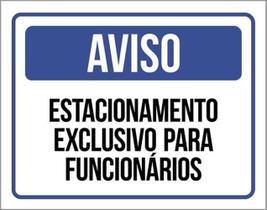 Placa Aviso Estacionamento Exclusivo Funcionários 36X46