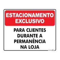 Placa Aviso Estacionamento Exclusivo Para Clientes 30x20cm Placa Aviso Estacionamento Exclusivo Para Clientes 30x20cm