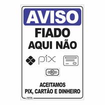 Placa Aviso Fiado Aqui Não 20x30 cm Pagamento