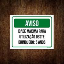 Placa Aviso Idade Máxima Uso Brinquedo 5 Anos 18X23