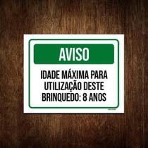 Placa Aviso Idade Máxima Utilização Brinquedo 8 Anos 18X23