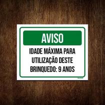 Placa Aviso Idade Máxima Utilização Brinquedo 9 Anos 18X23