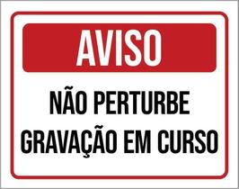 Placa - Aviso Não Perturbe Gravação Em Curso 27X35