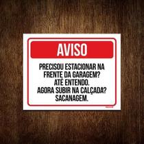 Placa Aviso Precisou Estacionar Subir Calçada 18X23
