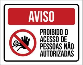 Placa Aviso Proibido Acesso Pessoas Não Autorizadas 18X23