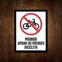 Placa Aviso - Proibido Apoiar Ou Prender Bicicleta (27X35)